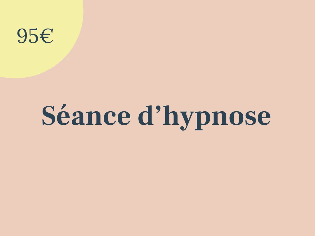 Séance d'hypnose, 95€